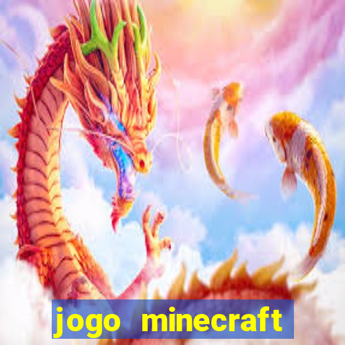 jogo minecraft pocket edition